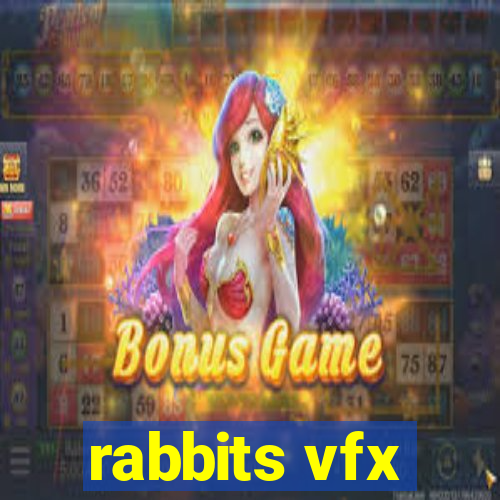 rabbits vfx